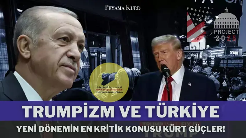 Project 2025'e göre; Trump, Erdogan ve Rojava'daki Kürtleri ne bekliyor?