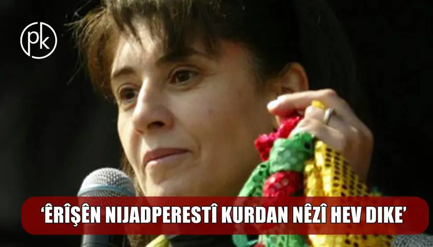 Nijadperestiya Tirk dîsa zindî bû: 'Yeşîl' sax kirin, Leyla Zana kirin hedef