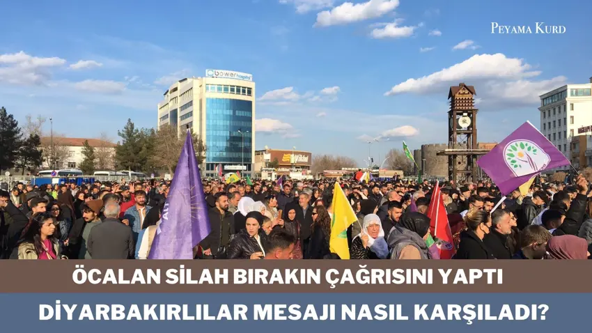 Diyarbakirlilar, Öcalan'in 'silah birakin' çagrisini nasil degerlendirdi?