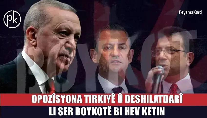 Biryara boykotê ya CHPê siyaseta Tirkiyê aloztir kir