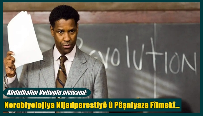 Norobiyolojiya Nijadperestiyê û Pêsniyaza Fîlmekî…