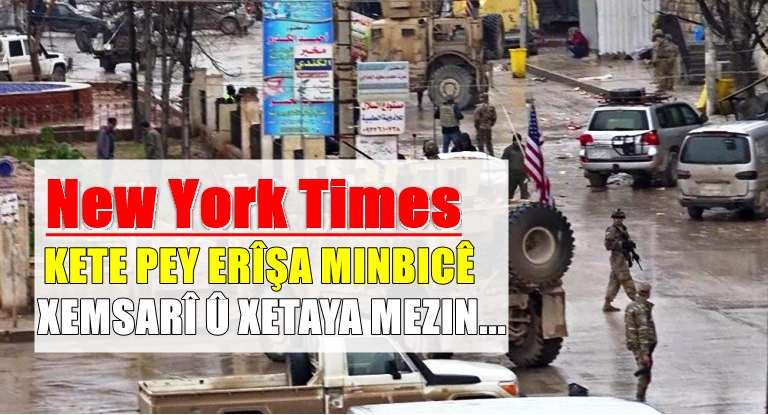 NYT | Xetaya herî mezin a leskerên Amerîkî li Minbicê…