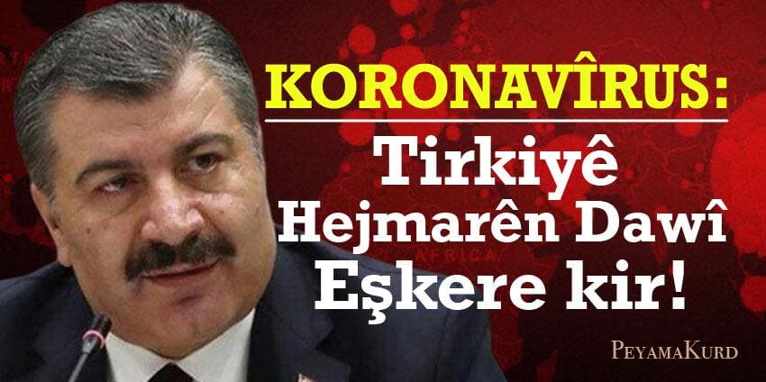 Li Tirkiyê û bakûrê Kurdistanê rewsa Kovid-19 ê