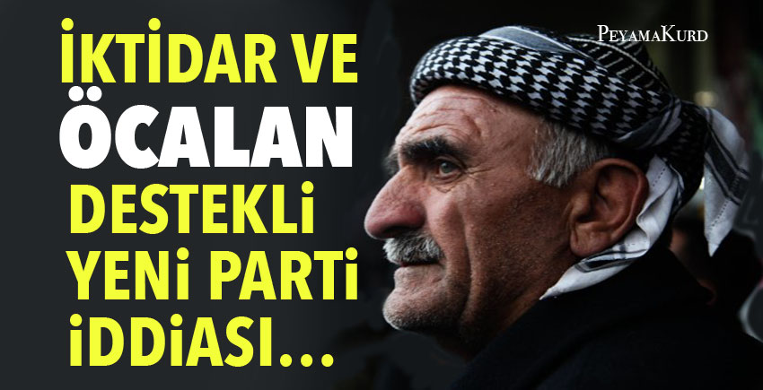 Kürtlere dayatilmasi planlanan yeni partinin sansi yok!