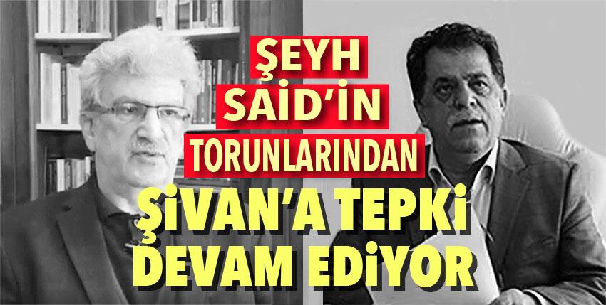 Seyh Said'in torunlari: Sivan Perwer bunu iyi bilsin...