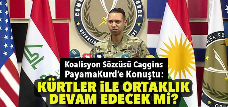 Albay Caggins'ten, bölge ve Kürt güçlerine iliskin önemli açiklamalar