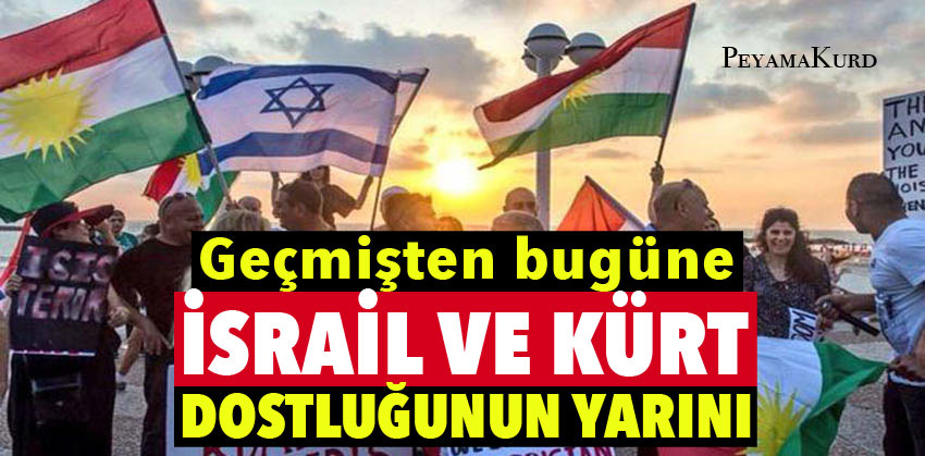 Kürtler ve Israil arasinda duygusal bir bag var