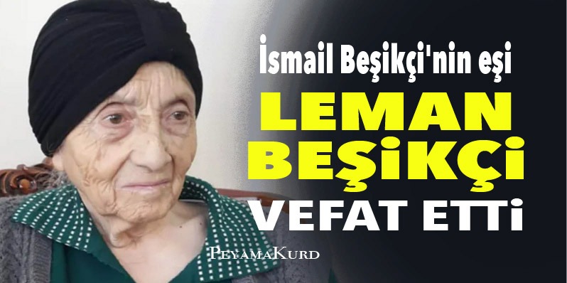 Ismail Besikçi’nin esi Leman Besikçi hayatini kaybetti!