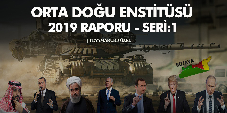 RAPOR | 2019'da Orta Dogu'da yasanmasi beklenen en kritik gelismeler...
