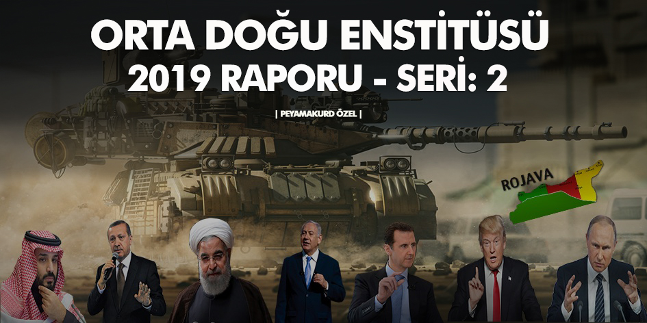 RAPOR | 2019'da Orta Dogu'da yasanmasi beklenen en kritik gelismeler...