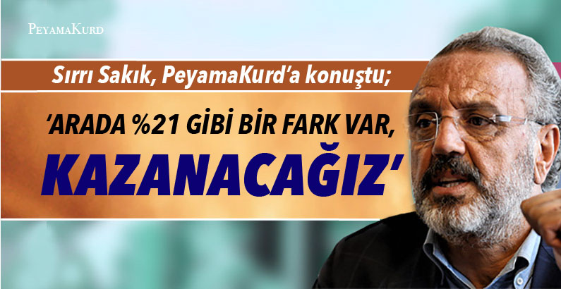 Sirri Sakik: Tüm partilerin Kürtlere yönelik politikasi iflas etti