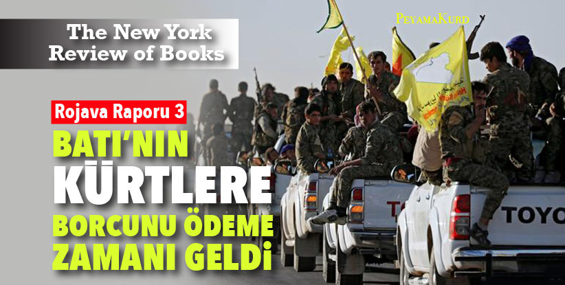 Rojava Raporu: Türkiye'nin tehditleri, ABD'nin stratejileri ve Kürtlerin gelecegi...
