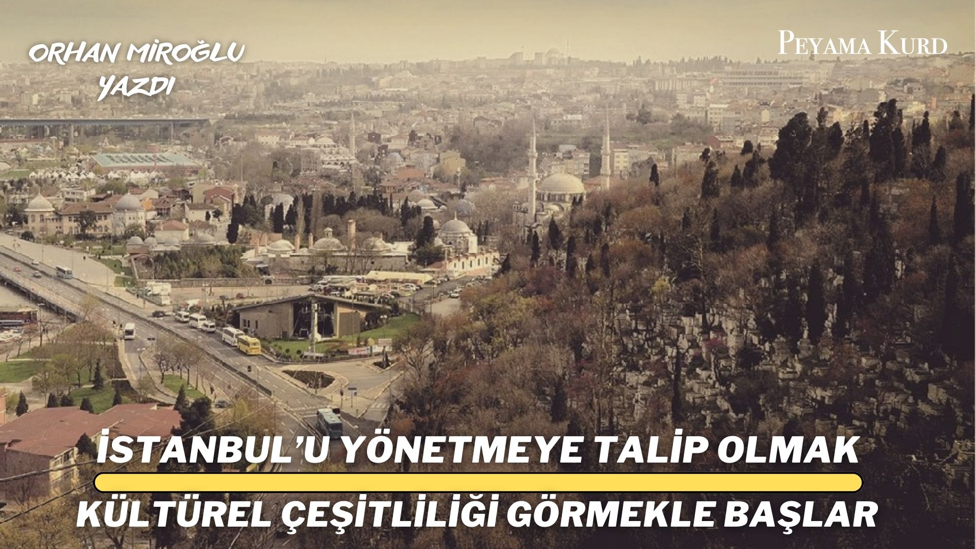 Demografik ve kültürel çesitlilik; Piyer Loti Tepesi ve Idris-i Bitlisi!