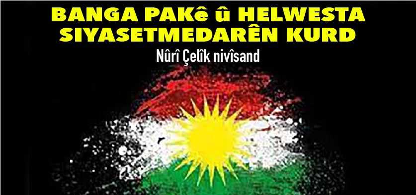 Banga PAKê û Helwesta Siyasetmedarên Kurd